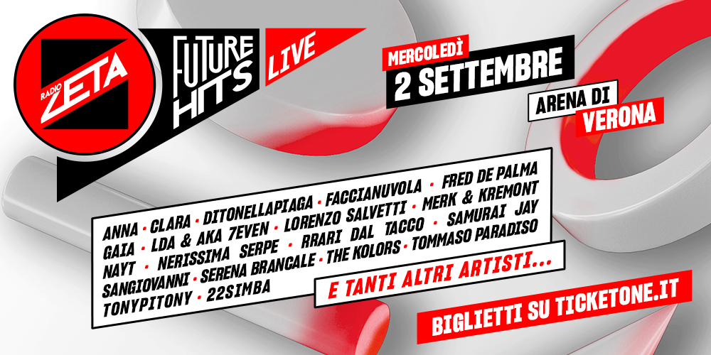 Future Hits Live: nuovo cast e grande attesa per il 2 settembre all’Arena di Verona con Radio Zeta