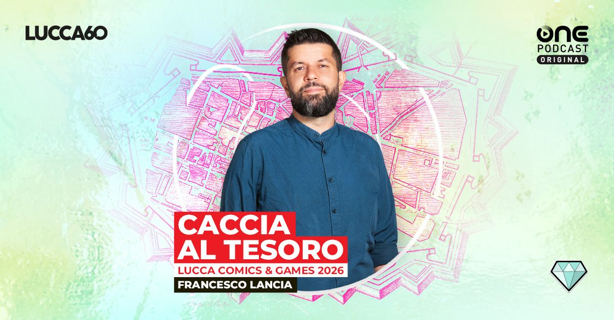 Lucca Comics & Games, un Diamond Pass per entrare gratis a vita: la sfida nel podcast di Francesco Lancia